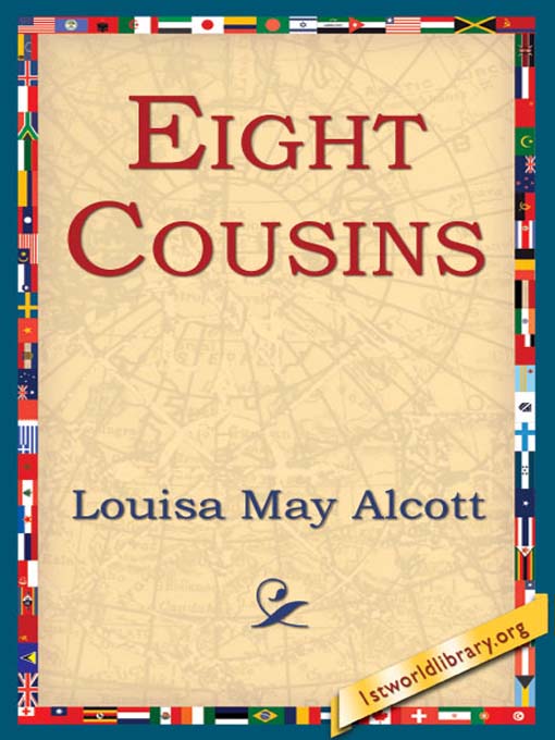Title details for Eight Cousins by Louisa May Alcott - Available